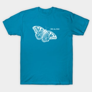 Butterfly - I'm Alive! - meaningful animal ink art design T-Shirt